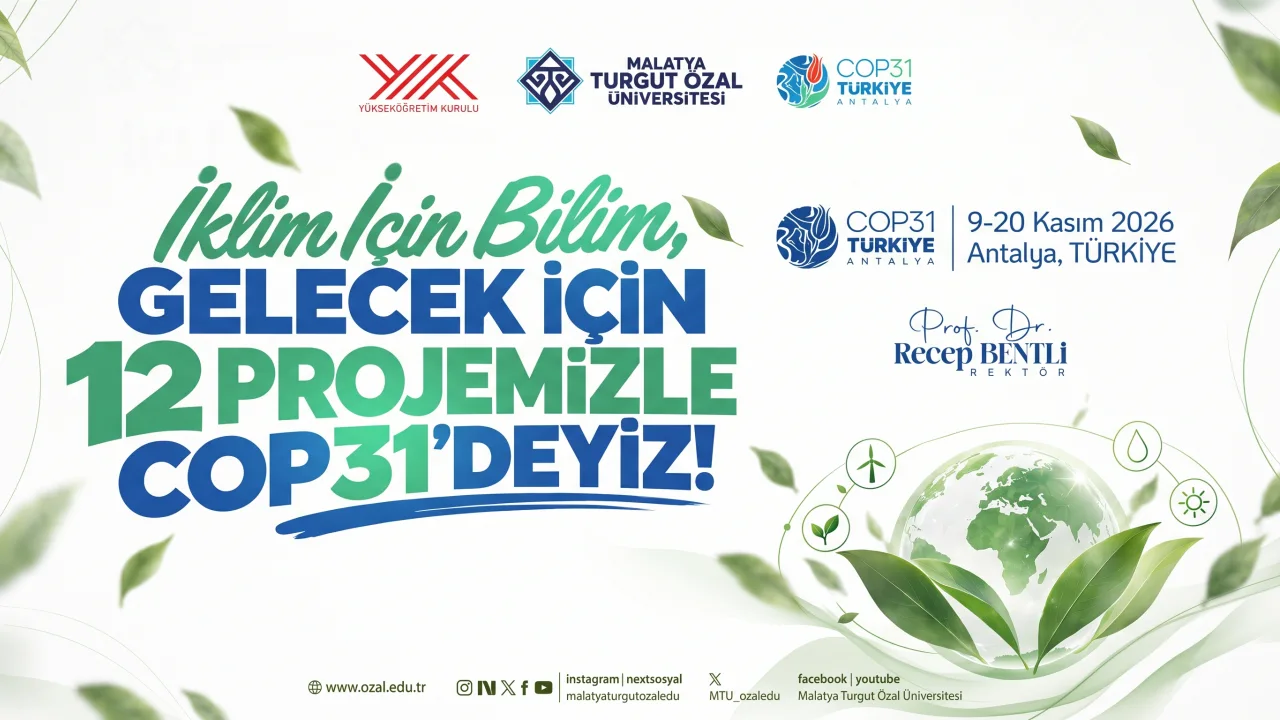 Malatya Turgut Özal Üniversitesi COP31'e katılıyor