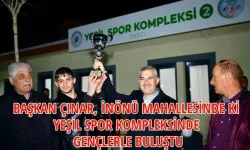 Başkan Çınar, İnönü Mahallesinde ki Yeşil Spor Kompleksinde Gençlerle Buluştu