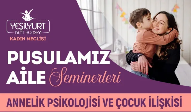 Yeşilyurt'ta Annelere Özel "Pusulamız Aile" Seminerleri